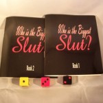 "Who is the Biggest Slut?" Board Game