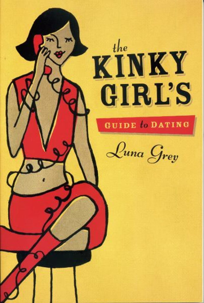 Book cover image for "A Kinky Girl's Guide to Dating"