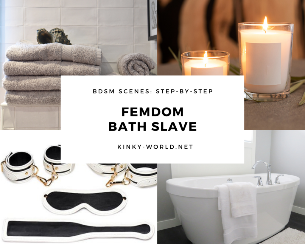Decorative image for this Femdom Bath slave article. Collage of 4 images shows a bathtub, lit candles, a bondage set, and a pile of towels. Text on the image reads "BDSM Scenes, Step-by-Step: Femdom Bath Slave. Kinky-world.net" 